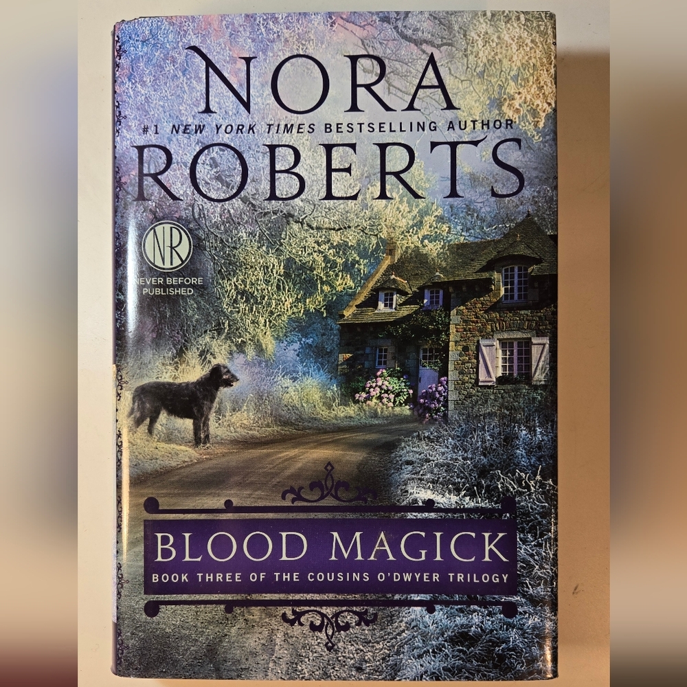 Blood Magick - Book Three of the O'Dwyer Cousins Trilogy by Nora Roberts